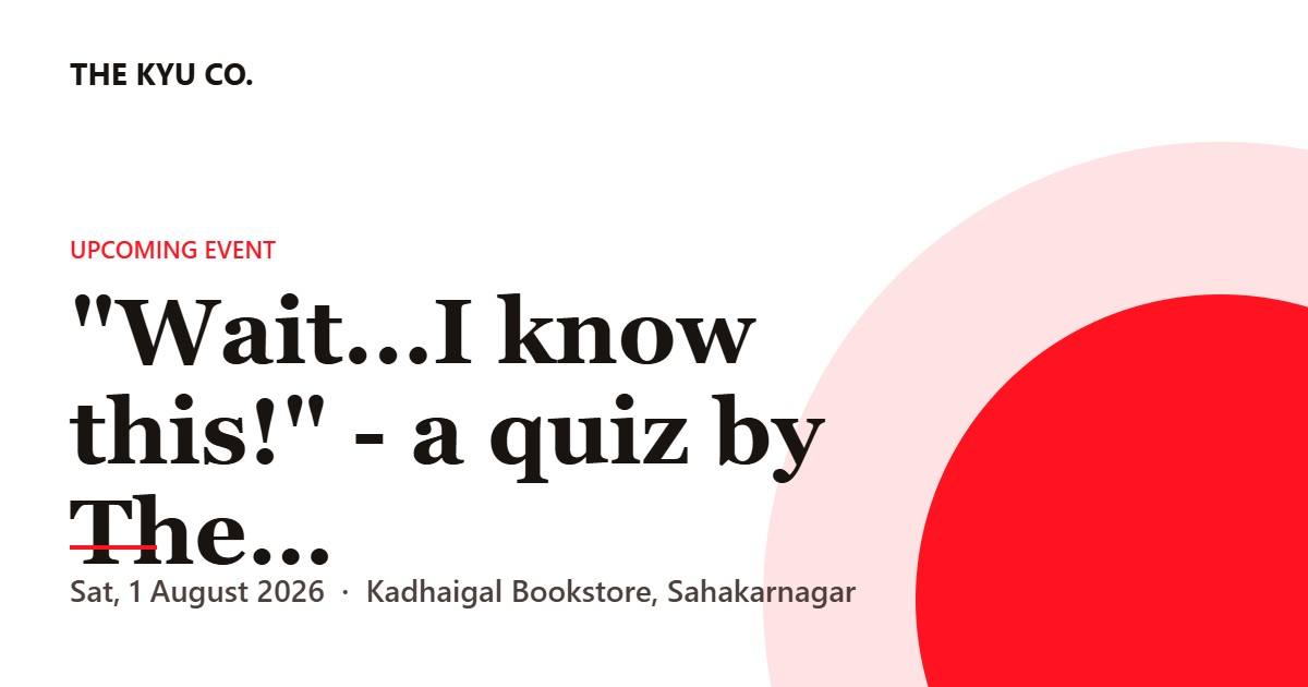 "Wait...I know this!" - a quiz by The Kyu Co. - 2026-08-01