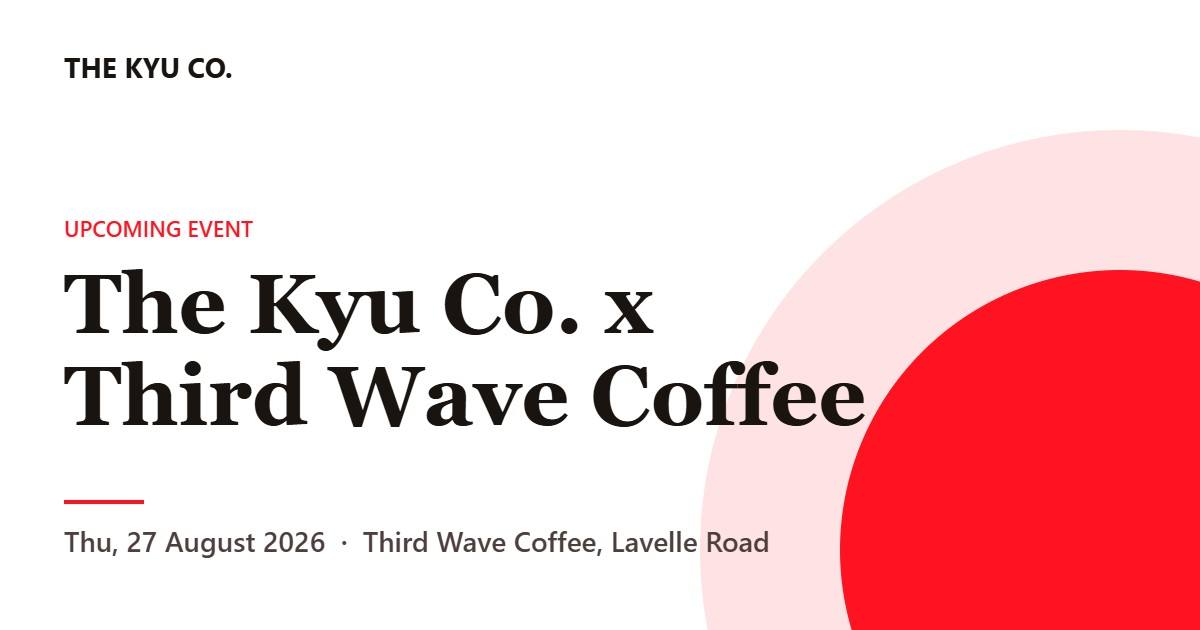 The Kyu Co. x Third Wave Coffee - 2026-08-27